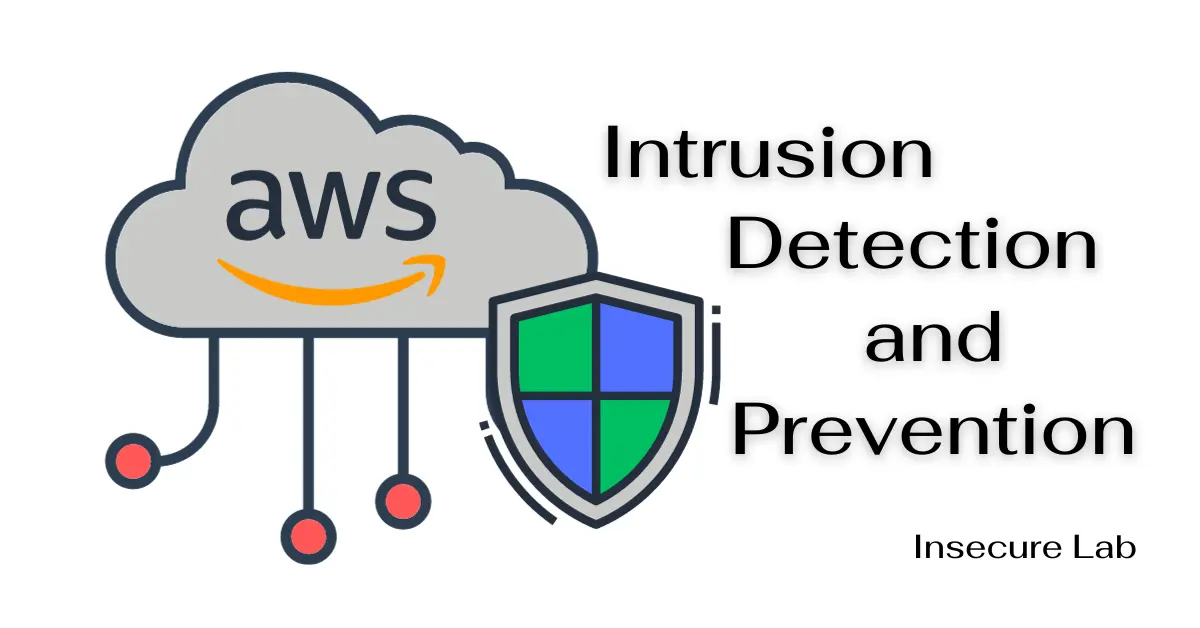 Intrusion Detection and Prevention in AWS